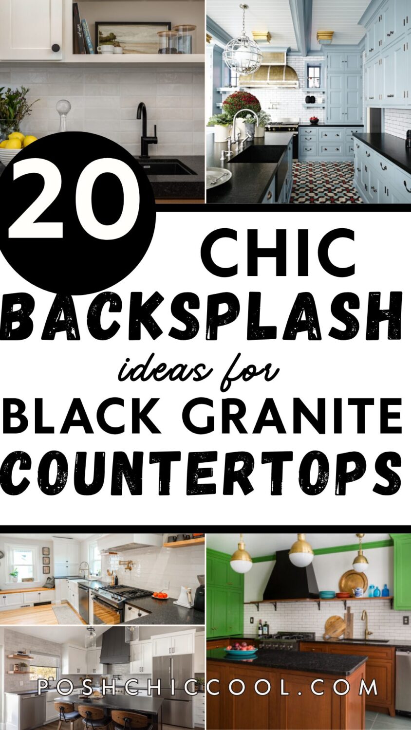 8 Best Ideas For Backsplash For Black Granite Countertops - Posh|Chic|Cool